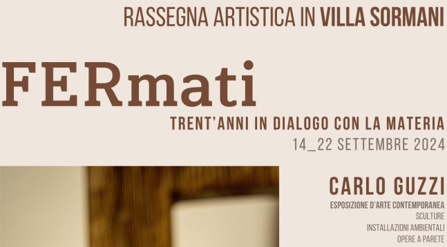 "FERmati" - Rassegna artistica in Villa Sormani