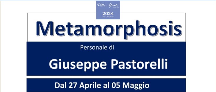 Metamorphosis mostra personale di Giuseppe Pastorelli