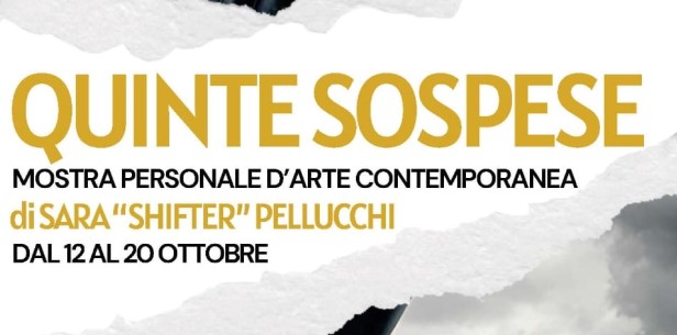 "Quinte sospese" - mostra personale di Sara "Shifter" Pellucchi